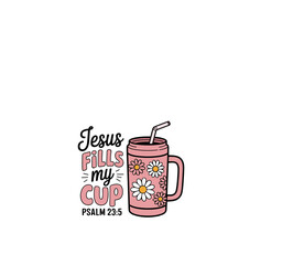 Jesus fills my cup svg