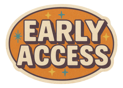 Retro oval sticker with EARLY ACCESS text in bold font, promoting special retail promo offer on transparent background.