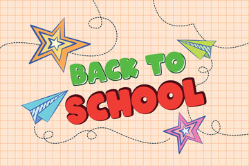 Back to School. Back to School Text Theme. Back to School Web Banner. Creative Poster. Welcome Back to School Text with Stars, Paper Planes. Education Elements. Vector Illustration on Checkered Backgr