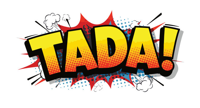 Comic Pop Art explosion with bold TADA! text and bright colors  