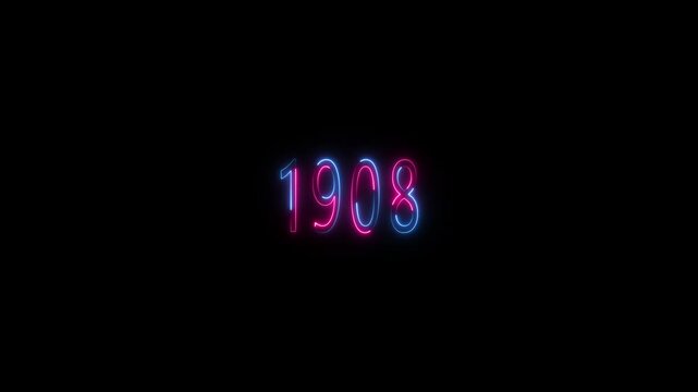 1908 neon line text. Abstract Glowing neon number 1908. Educational mathematics 1908 animation .Glowing neon number text background 4k video animation . important year, important date 1908
