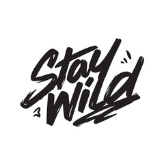 Stay wild black illustration 