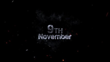 Intense 9th november date graphic with smoke and fire effects