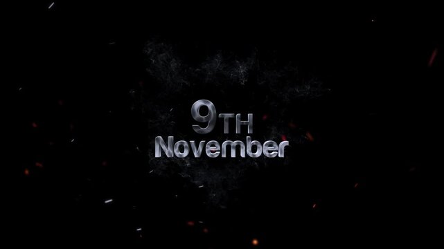 Intense 9th november date graphic with smoke and fire effects