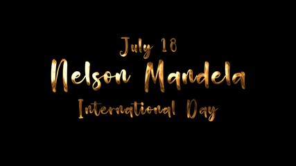 Nelson Mandela International Day on July 18 with text animated in Gold, white, black, green screen. Ideal for social media posts, event promotions, and awareness campaigns.