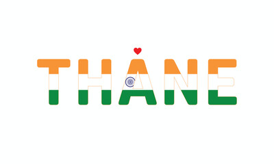 I Love THANE, Typographic Design of I Love THANE on a white background, Flag Typography of THANE with heart, Vector design of I Love THANE