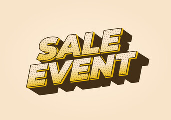 A bold and vibrant graphic design featuring the words SALE EVENT in a three dimensional st