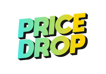 A bold and colorful graphic design featuring the words PRICE DROP in a playful, three dime