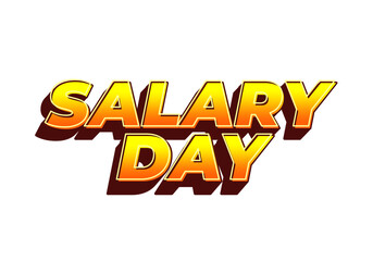 Bold and colorful text graphic featuring the words SALARY DAY in a vibrant yellow and oran