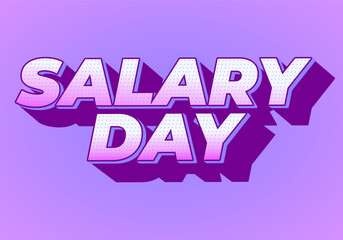 A vibrant graphic design featuring the text SALARY DAY in bold, playful typography. The ba