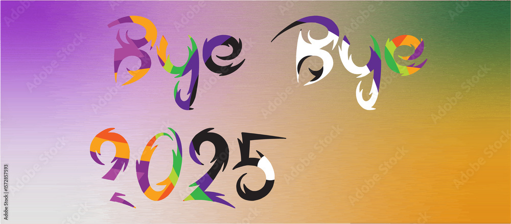Fototapete colorful bye bye 2025 graphic design element with transparent background on transparent background