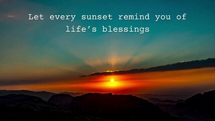 Let every sunset remind you of life’s blessings, Golden Sunset Sky with Motivational Quote on Life's Blessings