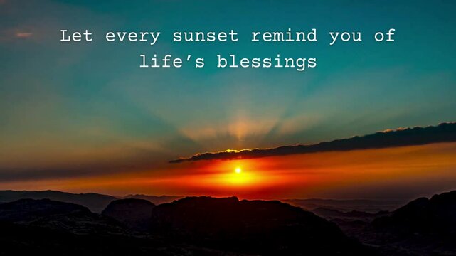 Let every sunset remind you of life’s blessings, Golden Sunset Sky with Motivational Quote on Life's Blessings - Powered by Adobe