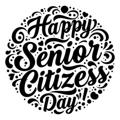 Obraz premium Happy Senior Citizen Day celebratory graphic design. Circular design with stylized lettering in black ink on white background.