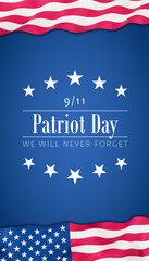 Text "Patriot Day - we will never forget"  beetween flags of the United States of America in front of  a blue background