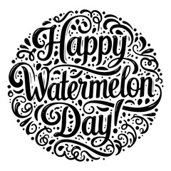 Obraz premium Happy Watermelon Day decorative lettering design in a circular format. Stylish typography with hand-drawn elements for celebration. Graphic design for seasonal event -