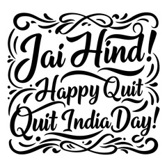 Fototapeta premium Jai Hind! Happy Quit India Day graphic design.