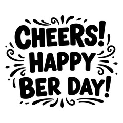 Obraz premium Cheers Happy Birthday graphic design in a bold, playful typeface with decorative flourishes. Modern design element for greeting card, website banner, or social media post.
