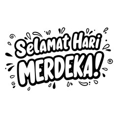 Obraz premium Selamat Hari Merdeka celebratory graphic design. Typography in a bold, fun style with decorative elements against a white background.