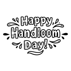 Fototapeta premium Happy Handloom Day graphic design for a celebration. Decorative lettering with celebratory swirls and splatters on a plain white background.