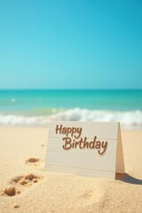 A heartwarming beachside birthday message on a rustic wooden sign, nestled in the golden sand, with ocean waves gently lapping in the background
