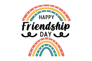 Celebrate friendship day with a cheerful rainbow design featuring happy friendship day text and decorative elements