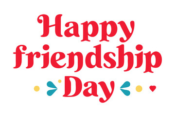 Happy Friendship Day: Expressing warmth and cheer, this inviting design beautifully showcases a message of friendship, ideal for spreading heartfelt wishes and celebrations.