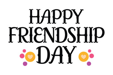 Celebrate the bond of friendship with this festive happy friendship day graphic featuring playful lettering and colorful accents