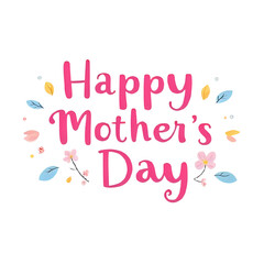 "Happy Mother&acute;s Day" in a pink creative beautiful font isolated on a transparent background