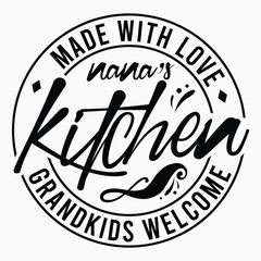 Nana's Kitchen Svg Png, Kitchen Quote Saying svg, Deco Kitchen Sign svg, Funny Nana Gift Svg, Grandparent svg