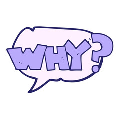 freehand drawn speech bubble cartoon shout WHY? in bright neon color