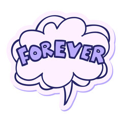 cartoon word Forever with speech bubble sticker in bright neon color