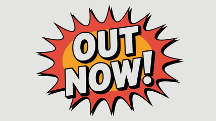 Comic book style burst bubble with 'OUT NOW!' message for advertisements and promotions