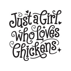 Fun script quote for chicken lovers with playful typography on white. Vector illustration.