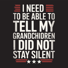 Bold protest-style quote in capital letters expressing courage and legacy. Vector illustration t shirt design