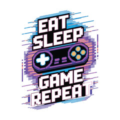 Modern glitch-style typography with controller and slogan "Eat Sleep Game Repeat". Vector illustration t shirt design © DesignIMT