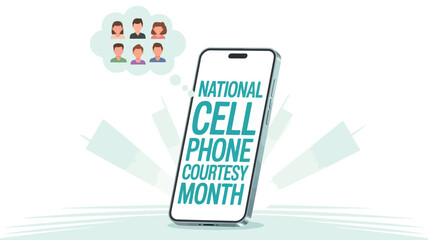 National Cell Phone Courtesy Month Awareness with Digital Etiquette Reminder