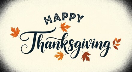 Happy Thanksgiving: Elegant Typography and Autumn Leaves Design