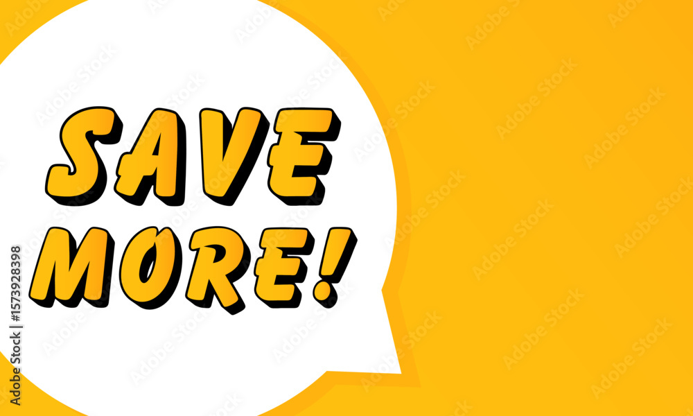 Fototapete save more speech bubble. bold outline, comic style shape, vibrant background, dialog element, visual
