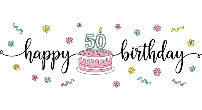 Happy 50th Birthday Cake Illustration: Pink layered cake with "50" candles, pastel flowers, and confetti, elegant script.