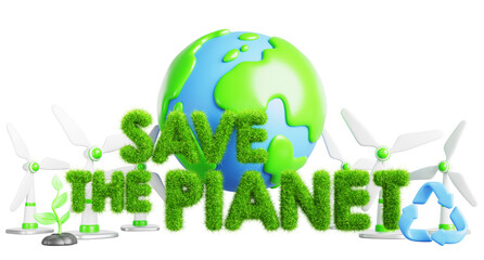 Save the planet 3d banner. Earth globe, wind turbines, growing plant, green grass texture letters, recycle symbol. Environment protection, renewable energy and sustainable development