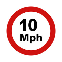 A standard speed limit sign displaying 10 mph isolated on white background, indicating a very low speed restriction