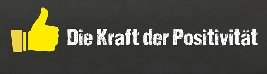 Die Kraft der Positivität	

