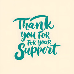 Thank You for Your Support A Handwritten Gratitude Message