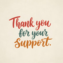 Expressing Gratitude Thank You for Your Support - A heartfelt message of appreciation