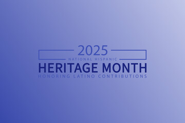Blue Gradient Hispanic Heritage Month Layout with 2025 Focus