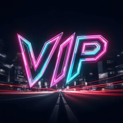Neon 'VIP' text sign on dark street background with motion blur light trails. Exclusive night club event or party concept.