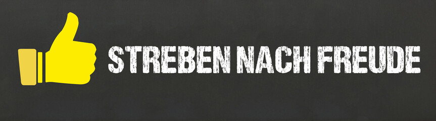 Streben nach Freude	
