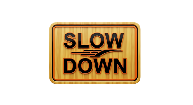 Wooden 'Slow Down' Sign Encouraging Speed Reduction for Safety Awareness