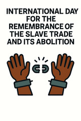 remembrance of the slave trade vector, abolition of slavery day graphic, slave trade history icon, human rights remembrance design, slavery abolition day 